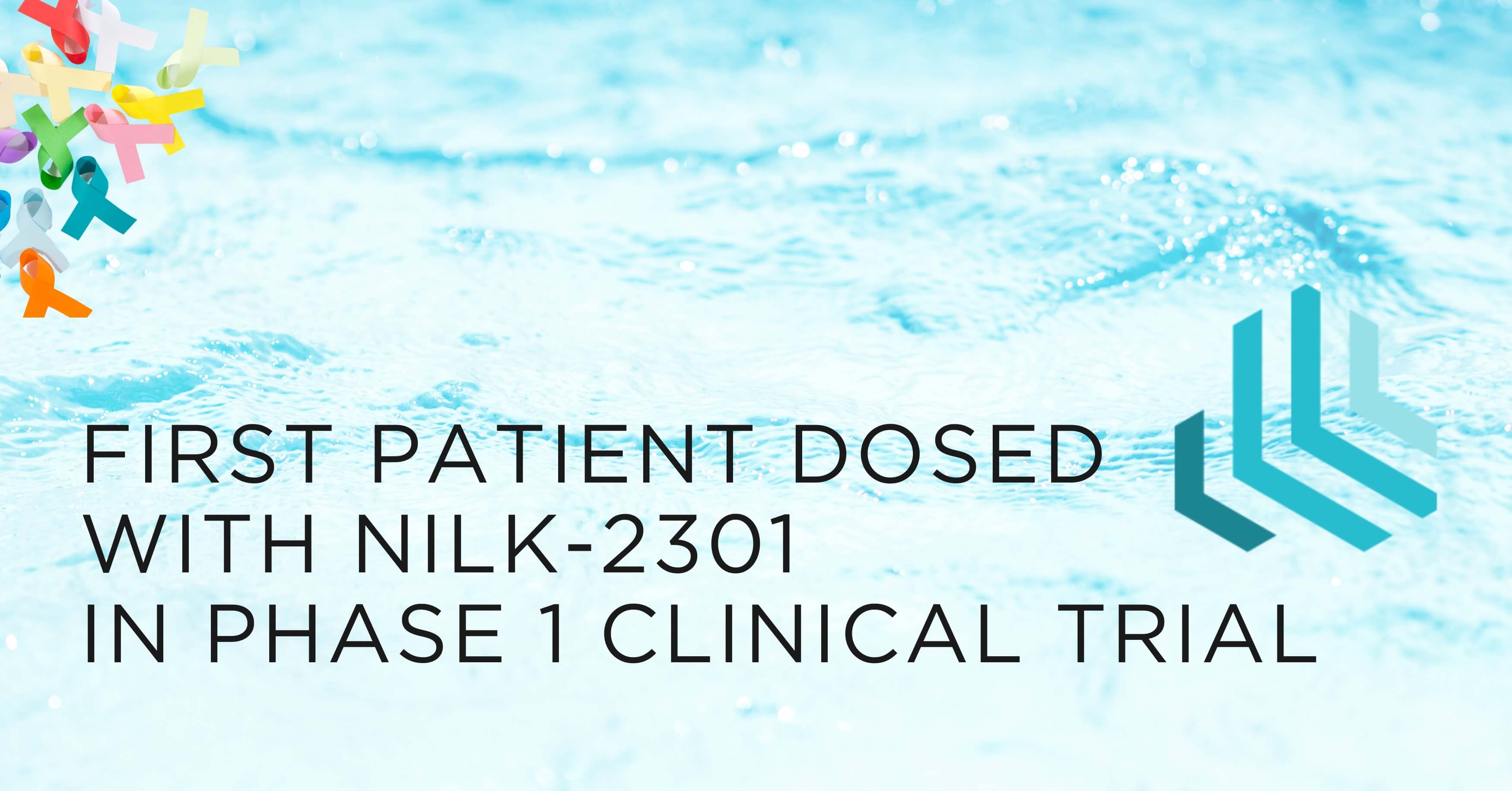 First patient dosed with NILK-2301 in Phase I clinical trial